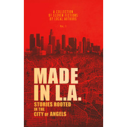 Made in L.A. Vol. 1: Stories Rooted in the City of Angels