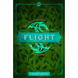 FLIGHT | Book 2 in the Dragonmaster Trilogy