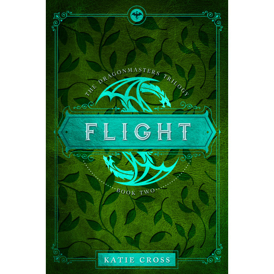 FLIGHT | Book 2 in the Dragonmaster Trilogy