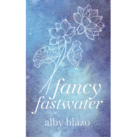 Fancy Fastwater: A Poetry Collection