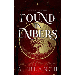 Found in Embers: Astrid Stone book 1