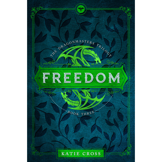 FREEDOM | Book 3 in The Dragonmaster Trilogy