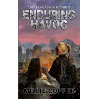 Enduring Havoc: Montana Mayhem Book 6