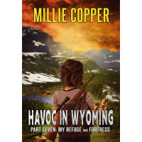 My Refuge and Fortress: Havoc in Wyoming, Part 7