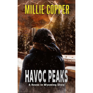Havoc Peaks: A Havoc in Wyoming Story