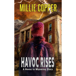 Havoc Rises: A Havoc in Wyoming Story