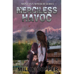 Merciless Havoc: Montana Mayhem Book 3