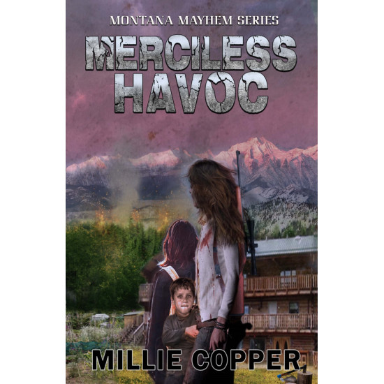 Merciless Havoc: Montana Mayhem Book 3