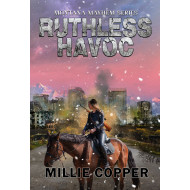 Ruthless Havoc: Montana Mayhem Book 2