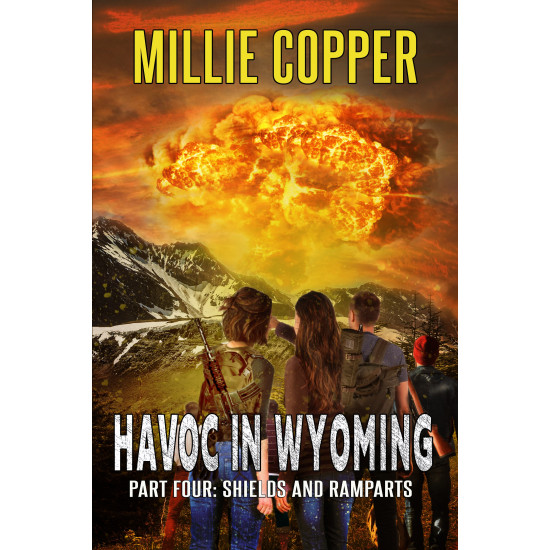 Shields and Ramparts: Havoc in Wyoming, Part 4