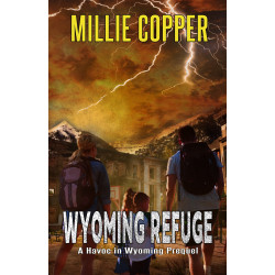 Wyoming Refuge: A Havoc in Wyoming Prequel