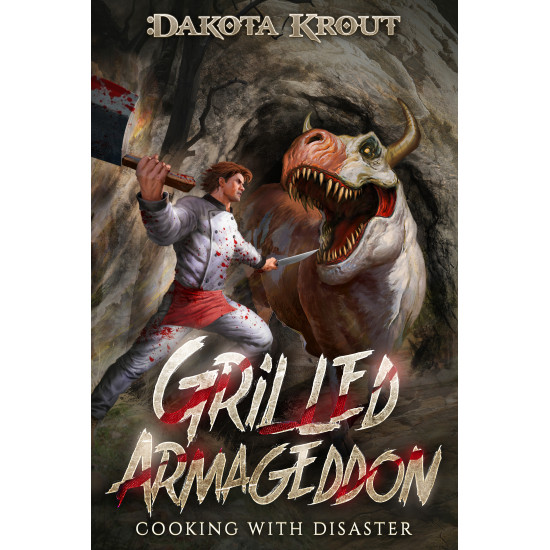 Grilled Armageddon: Cooking with Disaster Book 1