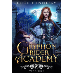 Gryphon Rider Academy: Year 1 (A Young Adult Fantasy)