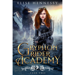 Gryphon Rider Academy: Year 2 (A Young Adult Fantasy)
