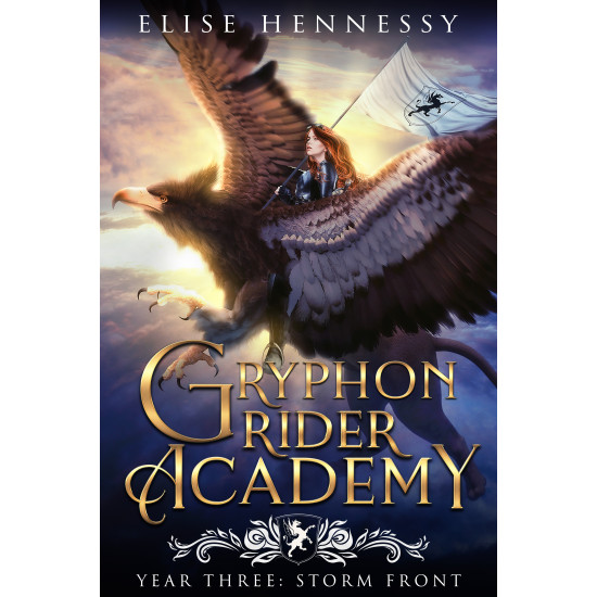 Gryphon Rider Academy: Year 3: Storm Front (A Young Adult Fantasy)
