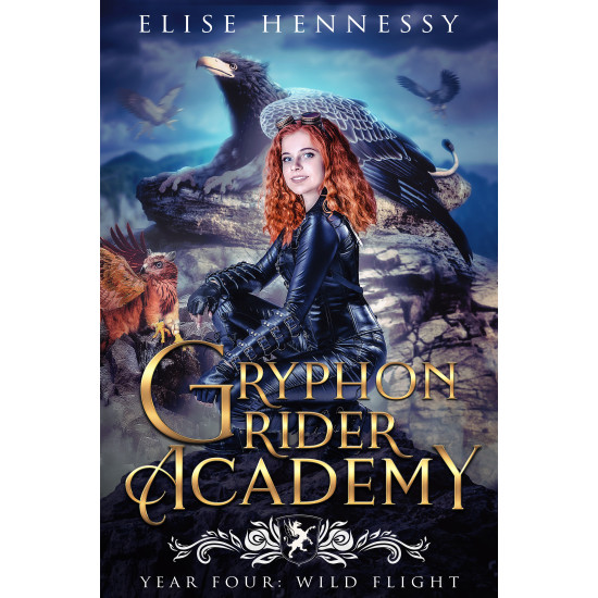 Gryphon Rider Academy: Year 4: Wild Flight (A Young Adult Fantasy)