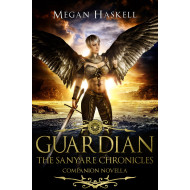 Guardian (The Sanyare Chronicles, Book 4): An angel and demon portal fantasy adventure