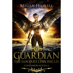 Guardian (The Sanyare Chronicles, Book 4): An angel and demon portal fantasy adventure