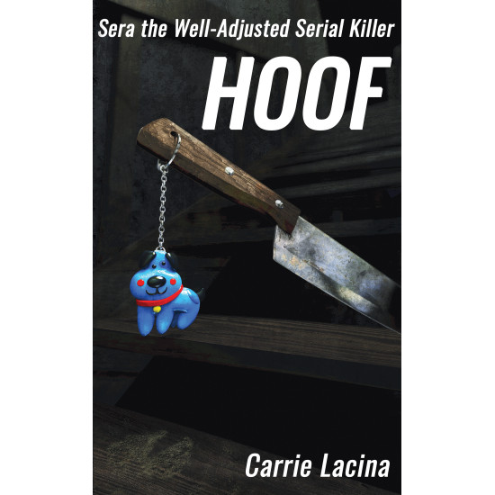 Sera the Well-Adjusted Serial Killer: Hoof Book 1