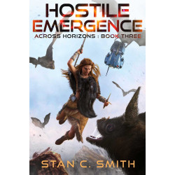 Hostile Emergence (Across Horizons - Book 3)