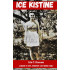 Ice Kistine: A memoir of hope, friendship, growing up, and finding family