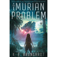 The Imurian Problem: A Space Opera Coming of Age Action Adventure
