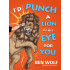 I'd Punch a Lion in His Eye for You