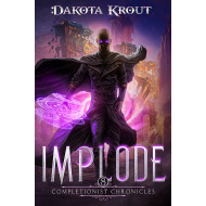 Implode: The Completionist Chronicles Book 8