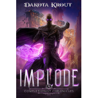 Implode: The Completionist Chronicles Book 8