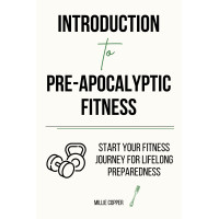 Introduction to Pre-Apocalyptic Fitness