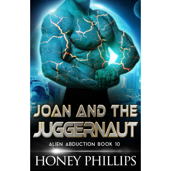Joan and the Juggernaut: Alien Abduction Book 10