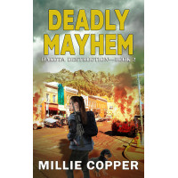 Deadly Mayhem: Dakota Destruction Book 2