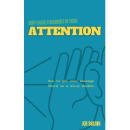 MAY I HAVE A MOMENT OF YOUR ATTENTION?