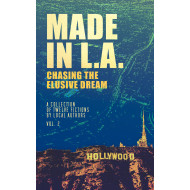 Made in L.A. Vol. 2: Chasing the Elusive Dream