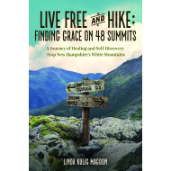 Live Free and Hike: Finding Grace on 48 Summits