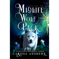 Midlife Wolf Pack: Accidental Alpha Book 2
