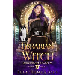 Librarian Witch: A Dark Academy Romance (Moongrove Academy: Wicked Spells Book 1)