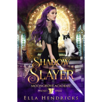 Shadow Slayer: A Dark Academy Romance (Moongrove Academy: Wicked Spells Book 2)