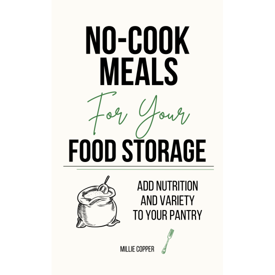 No-Cook Meals for Your Food Storage