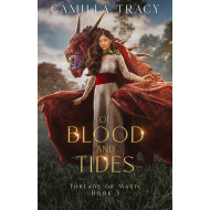 Of Blood and Tides: Book 3 Threads of Magic