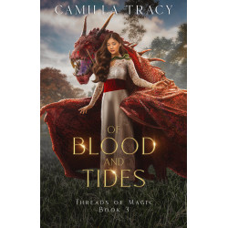 Of Blood and Tides: Book 3 Threads of Magic
