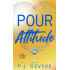 Pour Attitude