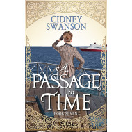 A Passage in Time: A Heartwarming and Thrilling Time Travel Adventure