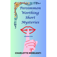 PERSIMMON WORTHING SHORT MYSTERIES: Volume One