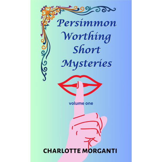 PERSIMMON WORTHING SHORT MYSTERIES: Volume One