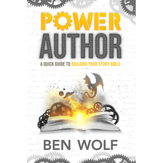 Power Author: A Quick Guide to Building Your Story Bible