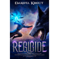 Regicide: The Completionist Chronicles Book 2