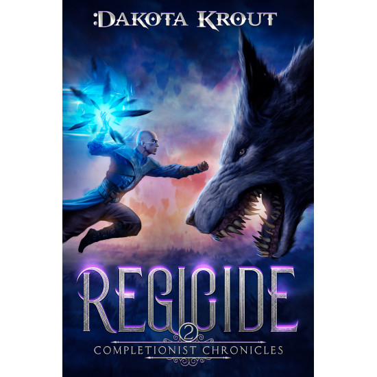 Regicide: The Completionist Chronicles Book 2