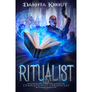 Ritualist: The Completionist Chronicles Book 1