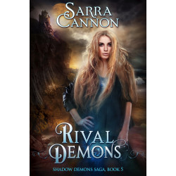Rival Demons: Shadow Demons Saga Book 5